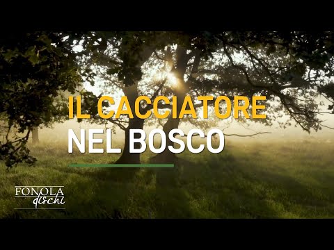 Il Cacciatore Nel Bosco - Folclore Italiano