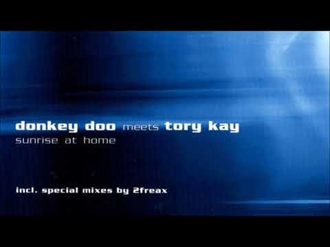 Donkey Doo Meets Tory Kay - Sunrise At Home (Tory Kay Trance Mix) (2002)