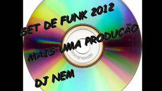 set dj nem 2012 funk