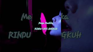 Download lagu RINDU TAPI ANGKUH #musik #megamustika mp3