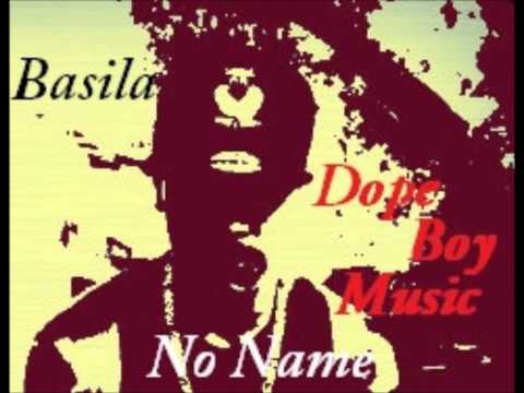 Basila - No Name.   *Dopeboy Music*.  MIXTAPE.