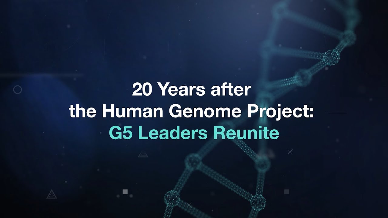20 Years After the Human Genome Project: G5 Leaders Reunite