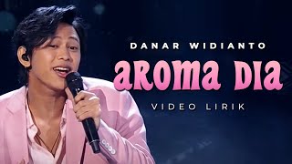Download lagu DANAR - AROMA DIA (LYRIC VIDEO) mp3