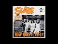 Slade - How Does It Feel (Official Audio)