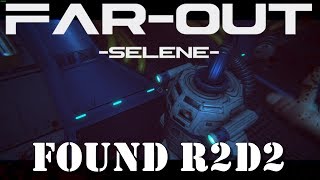 FAR-OUT -SELENE- Found R2D2 Gameplay (1440p HD)