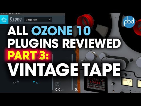 Ozone Vintage Tape - Every Izotope Ozone 10 Plugin Reviewed! Day 3