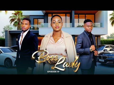 BOSS LADY ❣️❣️ PART 33 | LoveStory #love