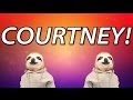 HAPPY BIRTHDAY COURTNEY SLOTH HAPPY BIRTHDAY RAP