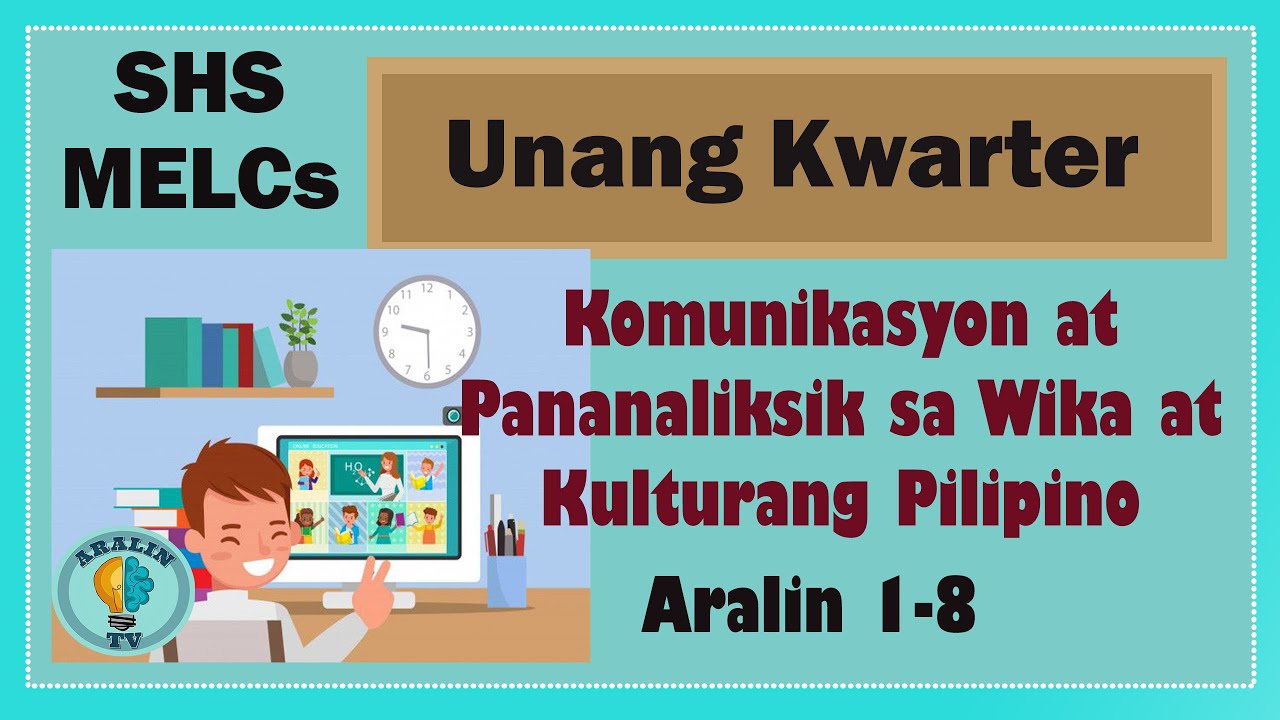 Aralin 1-8 | Komunikasyon at Pananaliksik sa Wika at Kulturang Pilipino SHS Grade 11 MELCs