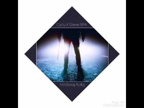 Cycu X Steve BPA - Metalową Rurką