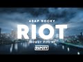 A$AP Rocky - RIOT (Rowdy Pipe'n) (Lyrics)