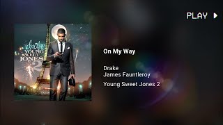 Drake - On My Way ft. James Fauntleroy (639Hz)