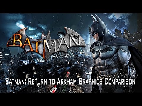 Batman: Return to Arkham Graphics Comparison (HD)