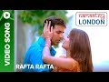Rafta Rafta Full Video Song Namastey London Akshay Kumar Katrina Kaif