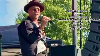 Howard Hewett sings Shalamar classic “Somewhere There’s a Love”&amp; “STAY” in Extreme Georgia Heat!
