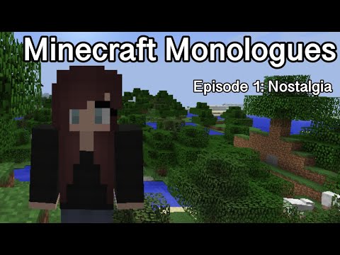 Unbelievable Minecraft Nostalgia Monologue!