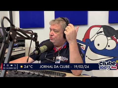 Jornal da Clube - 19/02/24 - Edição da Manhã