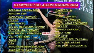 Download lagu FULL ALBUM DJ CIPYDOT TERBARU 2024 |KINI TINGGAL KENANGAN VIRAL | Fullbass | REMIX #dj #remix #viral mp3 Download lagu FULL ALBUM DJ CIPYDOT TERBARU 2024 |KINI TINGGAL KENANGAN VIRAL | Fullbass | REMIX #dj #remix #viral mp3