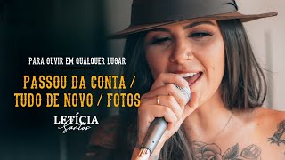 Letícia Santos -  Passou da Conta / Tudo De Novo/ Fotos   - DVD Para Ouvir Em Qualquer Lugar