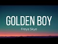 Freya Skye - golden boy (Lyrics)