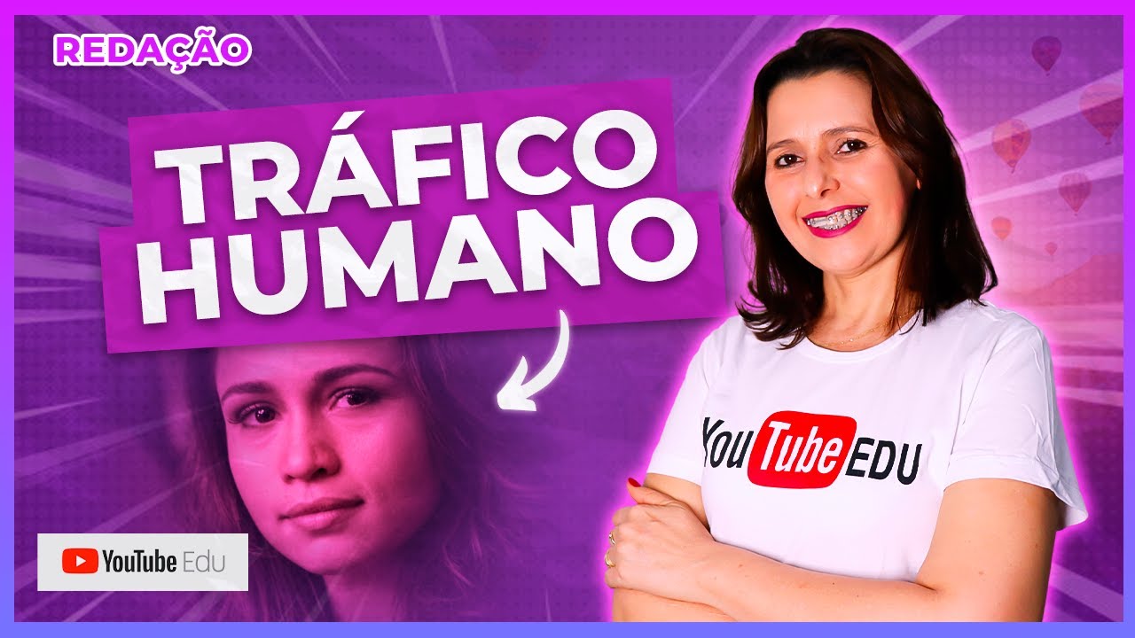 Tema de Redação: Tráfico Humano