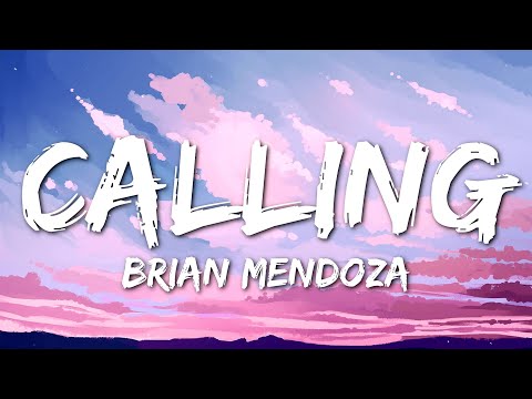Brian Mendoza - Calling (Official Lyric Video)