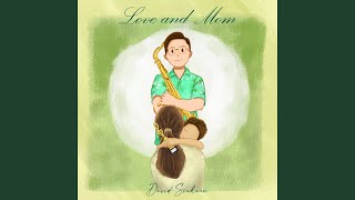 Download lagu Love and Mom mp3 Download lagu Love and Mom mp3