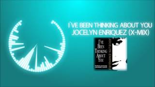 I´ve Been Thinking About You - Jocelyn Enriquez