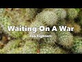 Foo Fighters - Waiting On A War - Lyrics