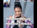 Princess Chitsulo Worship Medley