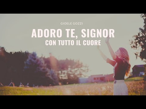 ADORO TE, GESÙ - (  I Worship you )  By Gioele Gozzi - Di Luciano De Felice