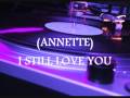 LATIN FREESTYLE ANNETTE - I STILL LOVE YOU ...