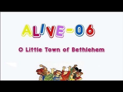 Alive-O 6 - O Little Town of Bethlehem