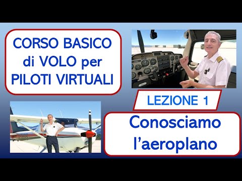 BASIC FLIGHT COURSE for VIRTUAL PILOTS - Lesson 1: "GETTING TO KNOW THE AIRPLANE"