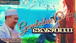 Download lagu Gombalan Cinta Ala Santri - KH. Abuya Uci Turtusi mp3