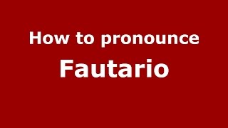 How to pronounce Fautario