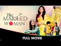 The Married Woman - Hindi Full Web Series - Riddhi Dogra, Monica Dogra, Suhaas Ahuja, Sahir Raza