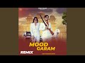 Mood Garam Remix