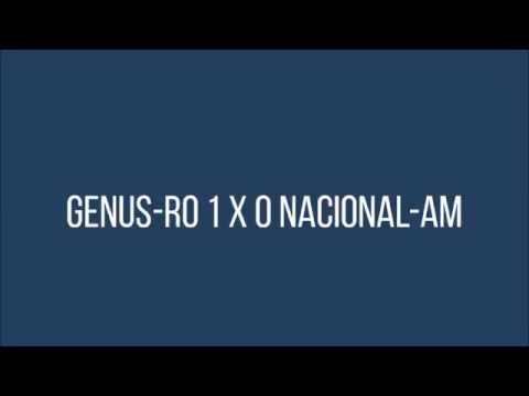 Genus-RO 1 x 0 Nacional-AM - Série D 2016 - A1