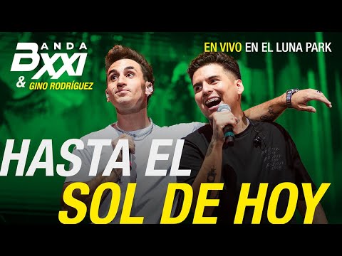 Banda XXI & Gino Rodriguez - Hasta el Sol de Hoy (En vivo Luna Park)