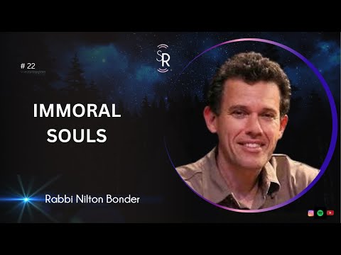 Our Immoral Soul | Rabbi Nilton Bonder | #22  #AlmaImoral #Judaism #Mysticism