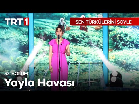 Yayla Havası - Sen Türkülerini Söyle 32. Bölüm @SenTurkuleriniSoyle
