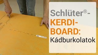 Schlüter®-KERDI-BOARD: Kádburkolatok