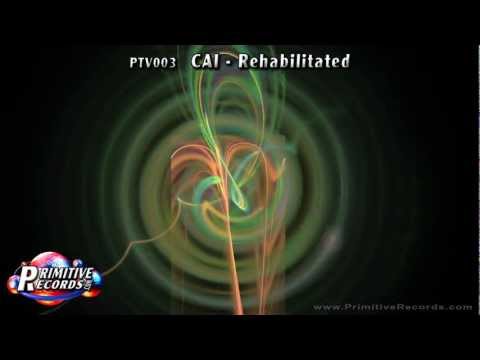 CAI - Rehabilitated (Original mix) ~ Primitive Records ~ PTV003