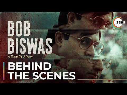 Bob Biswas | Behind The Scenes | BTS | A ZEE5 Original Film | Streaming Now On ZEE5 — Bob Biswas