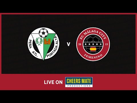 LIVE FOOTBALL: ATLETICO PORTALDA ALTA v FC MALAGA CITY FEMENINO: SEGUNDA ANDALUZA (MÁLAGA)