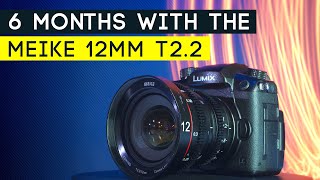 GH5 + Meike 12mm t2.2 // 6 month Review