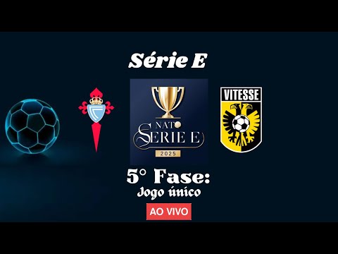 Celta de Vigo 2 x 0 Vitesse [Nato - Série E] (5ª FASE) Jogo Único