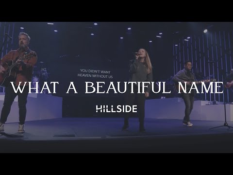 What A Beautiful Name - Hillside Worship feat. Harmony Bathauer