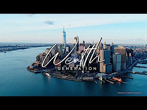Welcome to Wealth Generation